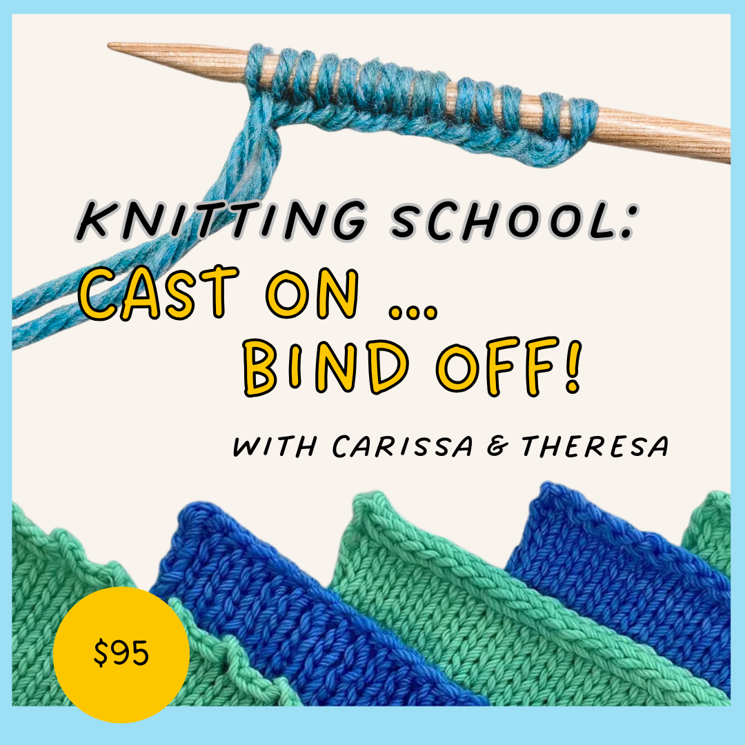 Knitting School: Cast On...Bind Off!